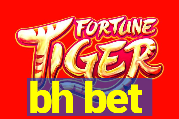 bh bet